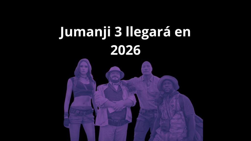 Jumanji 3 Sony Pictures anuncia estreno diciembre de 2026 Dwayne Johnson Kevin Hart Jack Black regresan